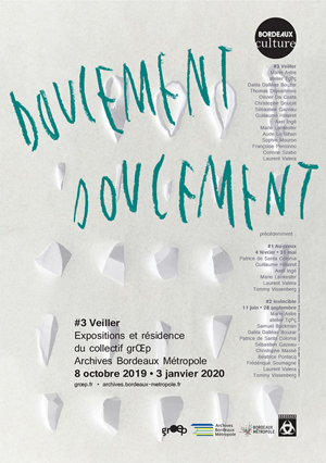 Affiche exposition Doucement doucement #3 Veiller, Archives Bordeaux Métropole, grŒp, 2019