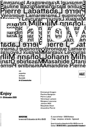 Enjoy, invitation pour l'exposition collective Art& Communication / PAscal Bouchaille, Bordeaux, décembre 2020